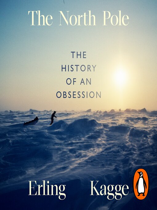 Title details for The North Pole by Erling Kagge - Available